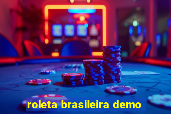 roleta brasileira demo